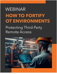 Webinar How to Fortify OT Environments: Protecting Third-Party Remote Access