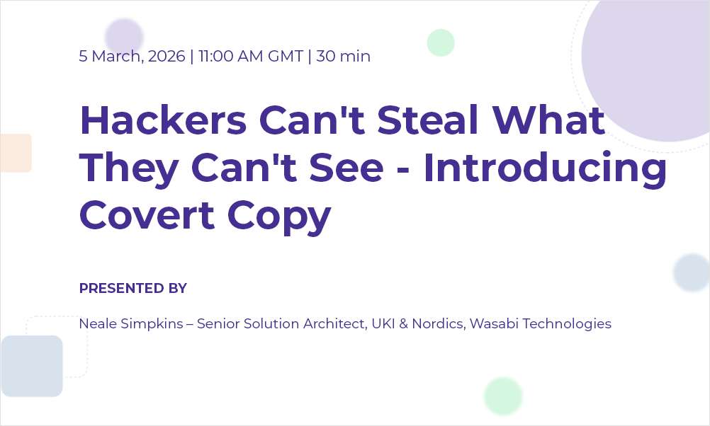 Hackers Can't Steal What They Can't See