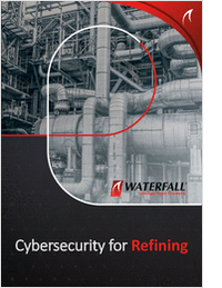 Oil And Gas Cyber Security: Protecting Refining Networks