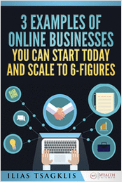 3 Examples of Online Businesses you can Start Today and Scale to 6-Figures