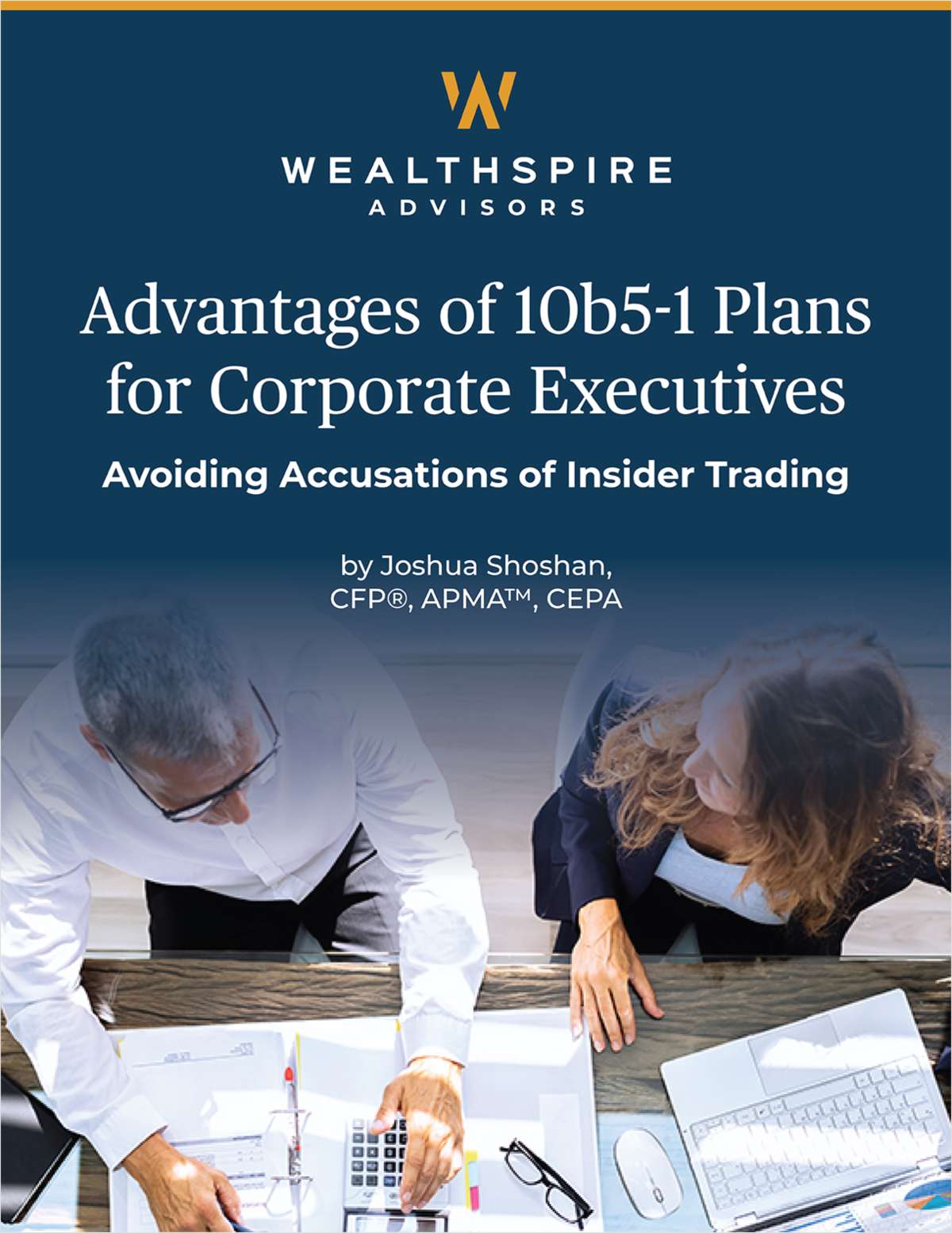 Advantages of 10b5-1 Plans for Corporate Executives: Avoiding Accusations of Insider Trading