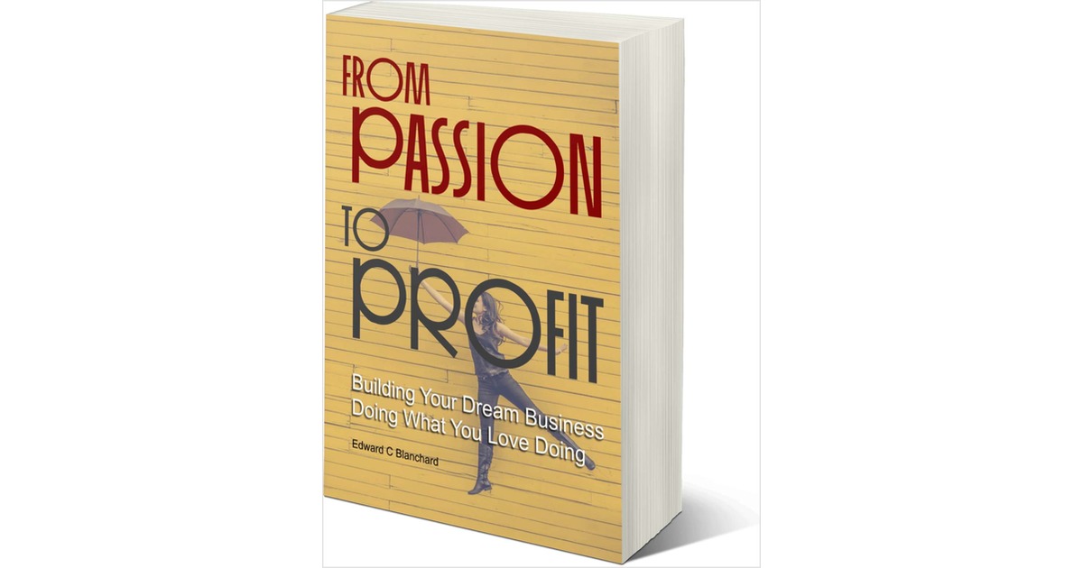 From Passion to Profit: Building Your Dream Business