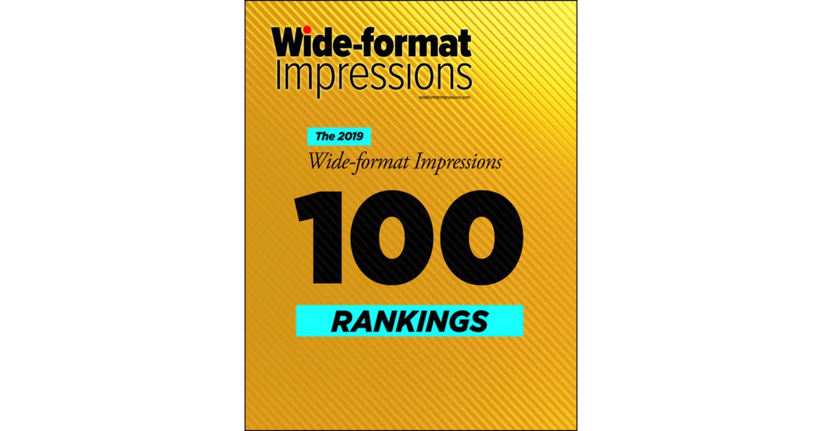 The 2019 Wide-format Impressions 100 Rankings