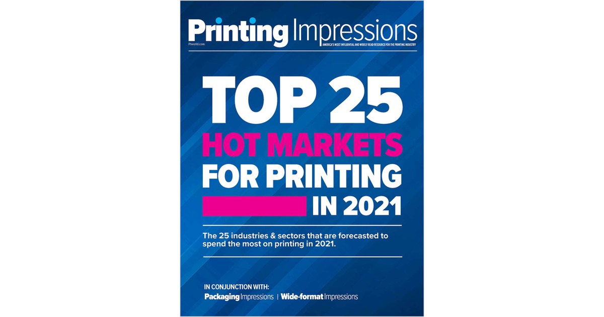 The Top 25 Hot Markets for Print in 2021