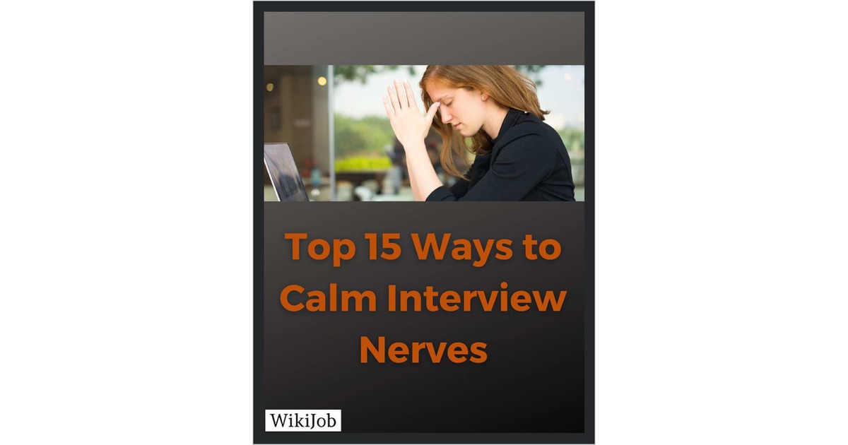 Top 15 Ways to Calm Interview Nerves