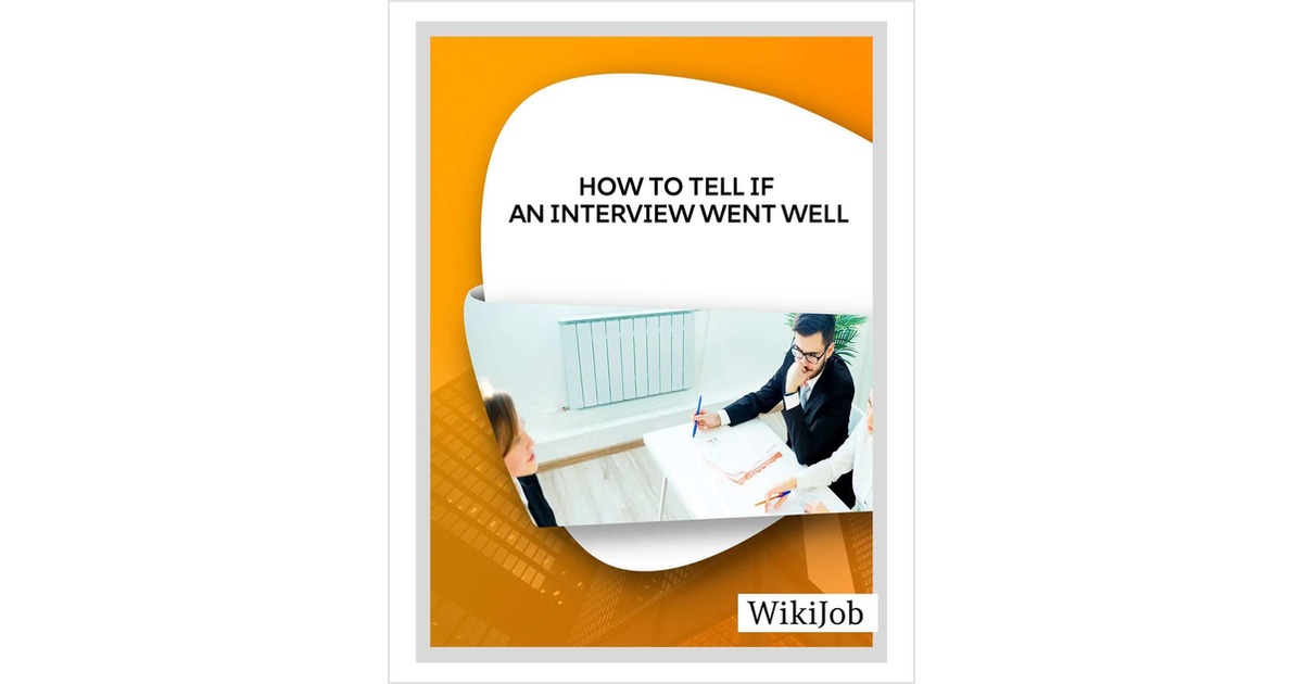 How to Tell if an Interview Went Well