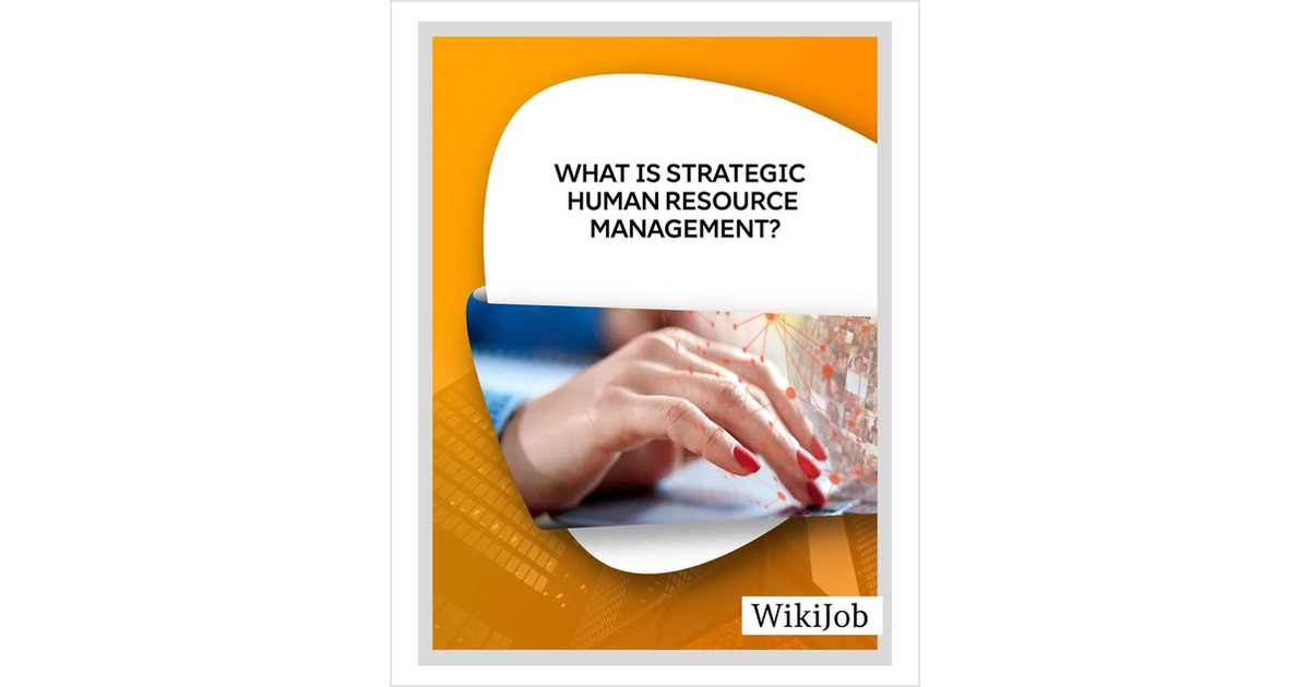 What Is Strategic Human Resource Management?