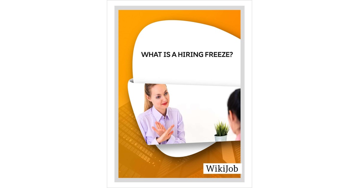 what-is-a-hiring-freeze-definition-and-overview-free-article