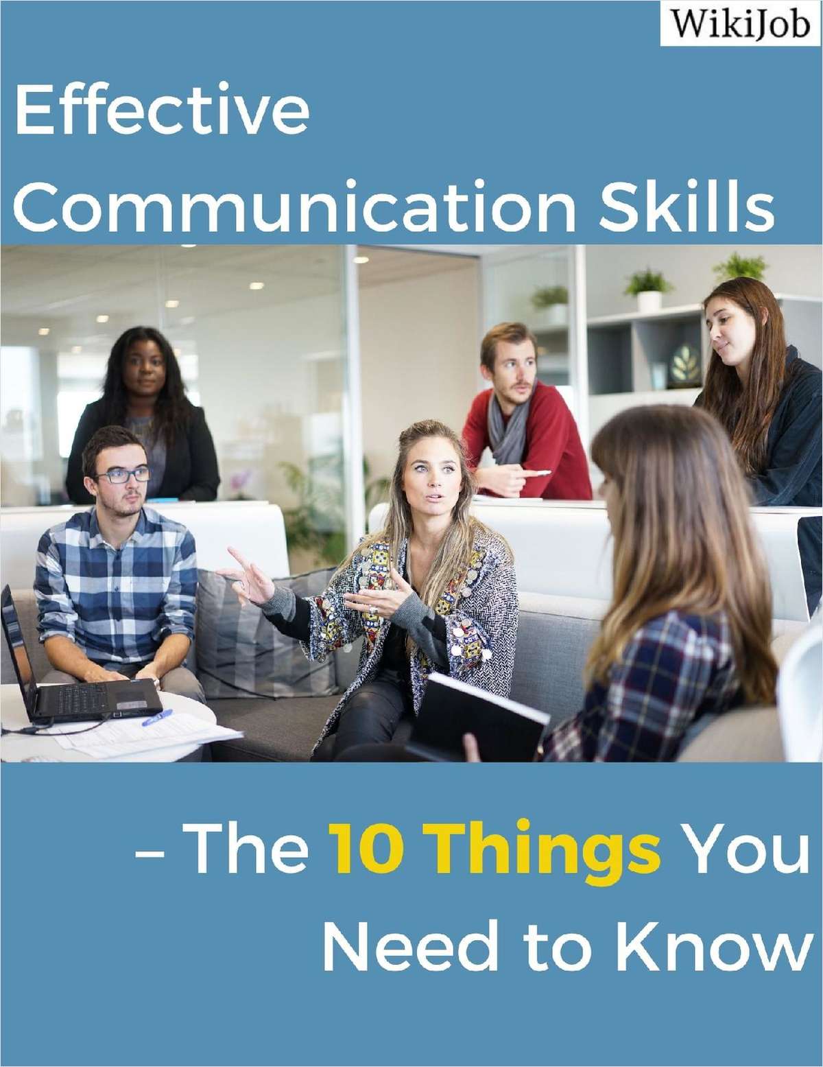 Effective Communication Skills -- The 10 Things You Need to Know