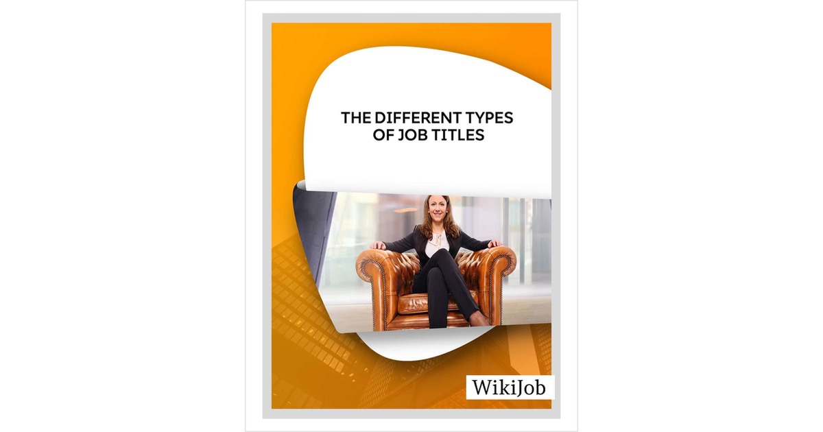The Different Types of Job Titles