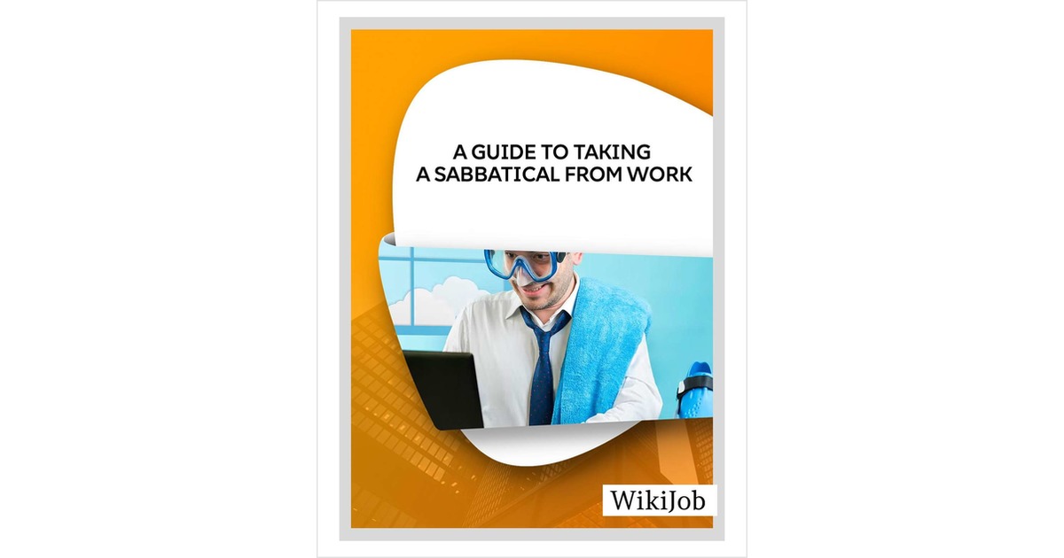 Why & How to Take a Sabbatical from Work A Guide