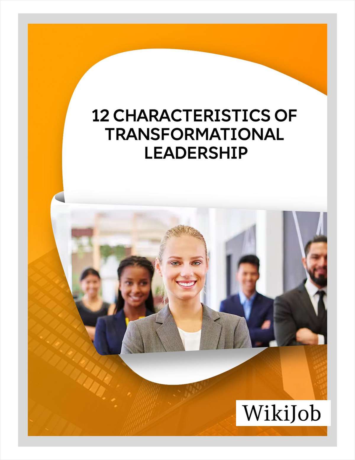 12 Characteristics of Transformational Leadership
