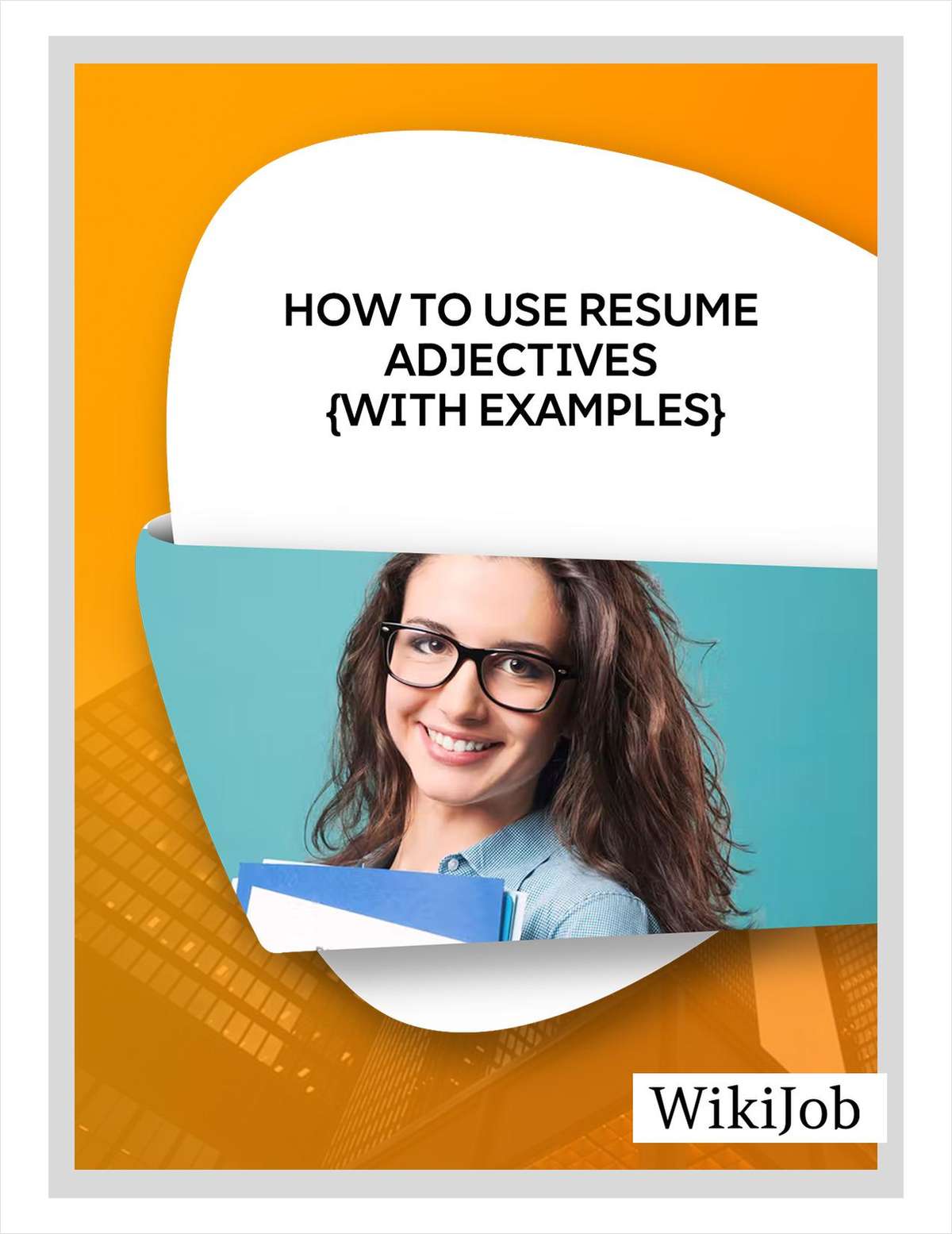 How to Use Resume Adjectives (With Examples)
