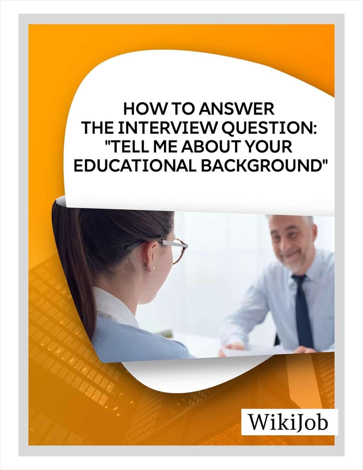 How to Answer the Interview Question: Tell me About your Educational Background