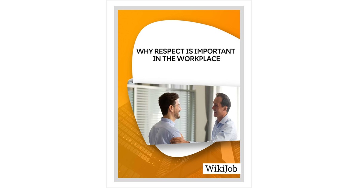 Why Respect Is Important in the Workplace?