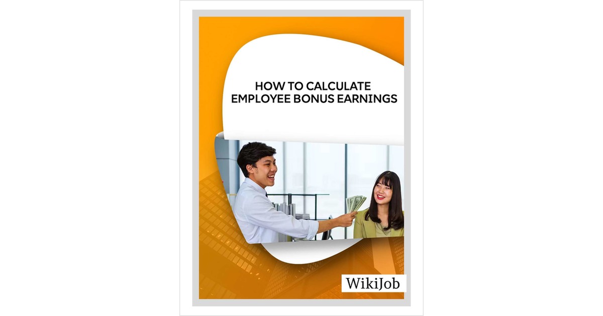 How to Calculate Employee Bonus Earnings Free Article