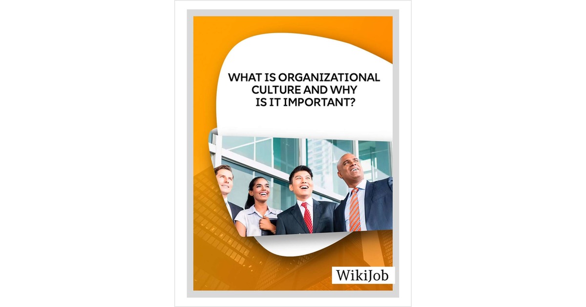 What Is Organizational Culture and Why Is It Important?
