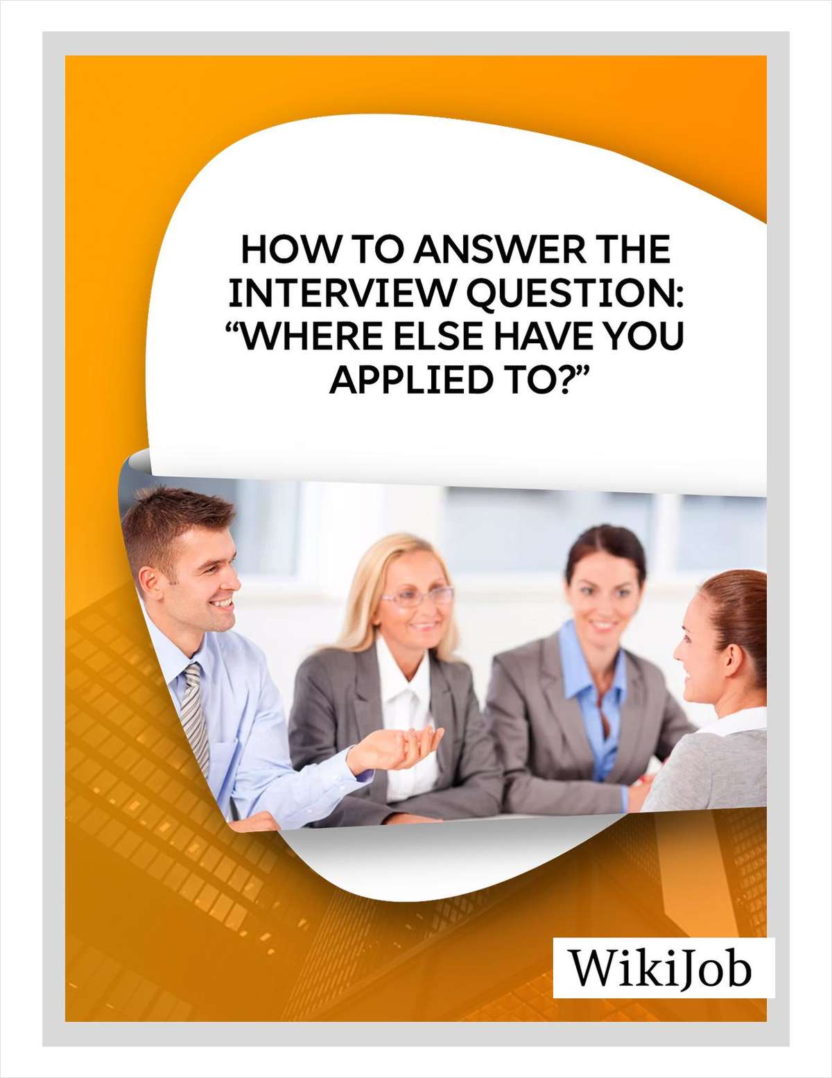 How to Answer the Interview Question: 'Where Else Have You Applied To?'
