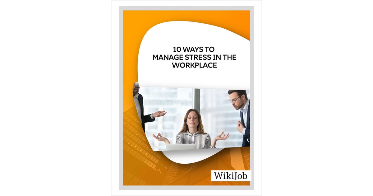 10 Ways to Manage Stress in the Workplace
