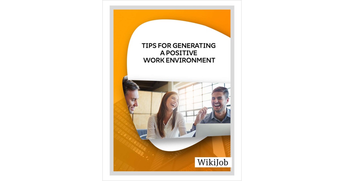 Tips for Generating a Positive Work Environment