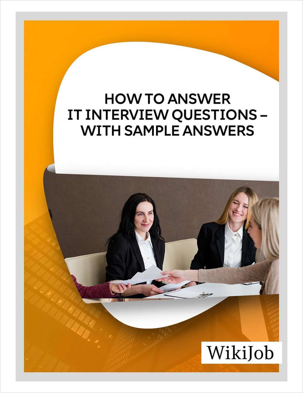 How to Answer IT Interview Questions -- With Sample Answers