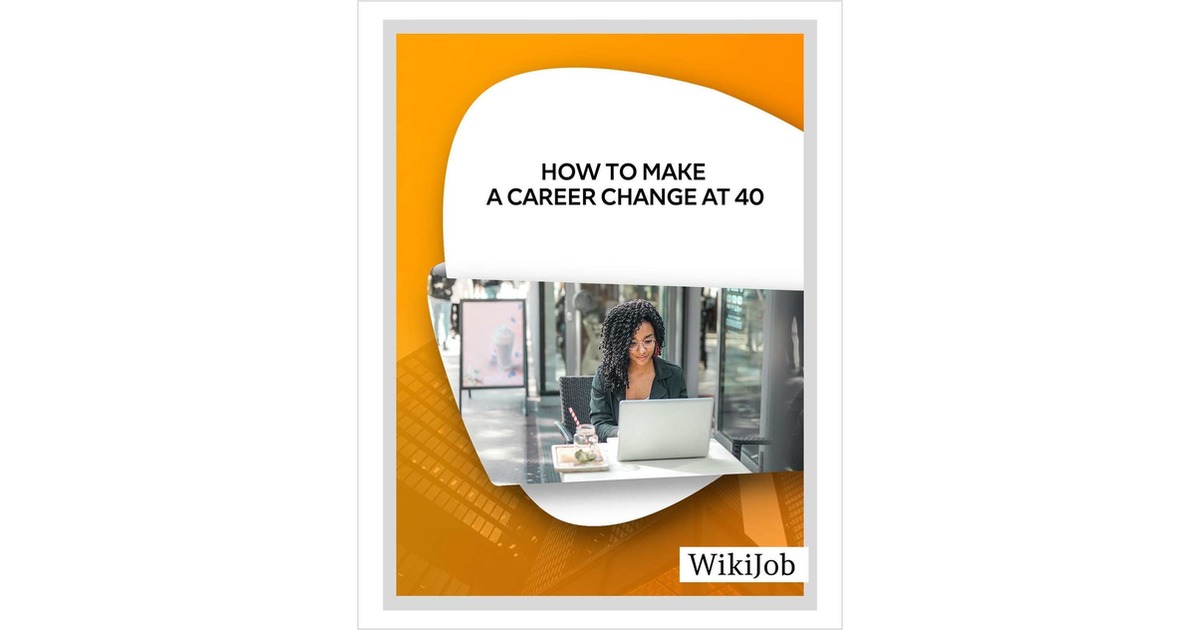 How To Make A Career Change At 40 Free Article   W Wiki475c8w 