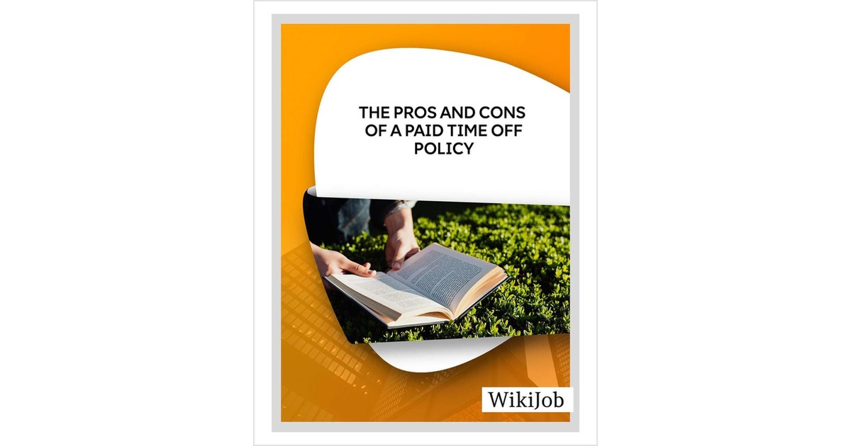 The Pros and Cons of a Paid Time Off Policy