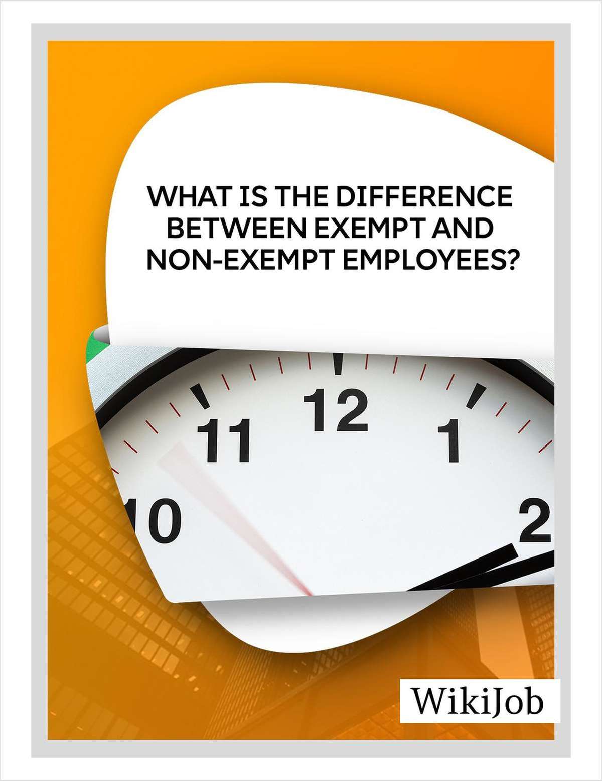 Exempt vs. Non-Exempt Employees: What's the Difference?