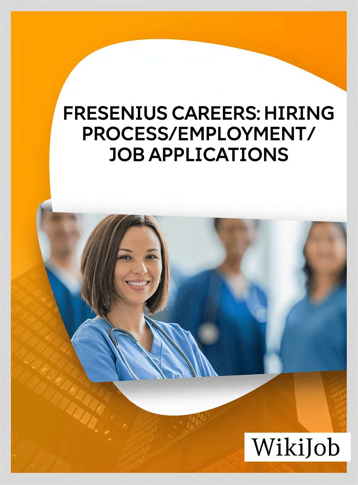 Fresenius Careers: Hiring Process/Employment/Job Applications