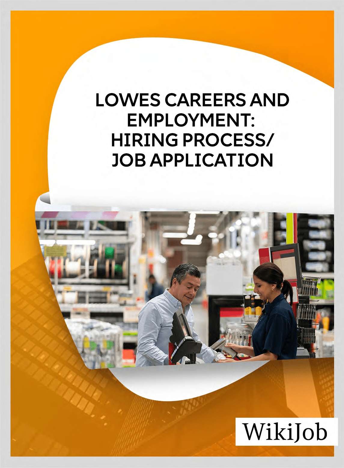 Lowes Careers and Employment: Hiring Process/Job Application