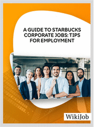 A Guide to Starbucks Corporate Jobs: Tips for Employment