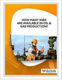 How Many Jobs Are Available in Oil & Gas Production?
