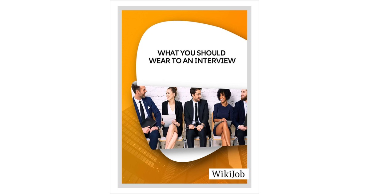 What You Should Wear to an  Interview