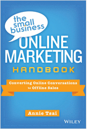 The Small Business Online Marketing Handbook: Converting Online Conversations to Offline Sales--Free Sample Chapter