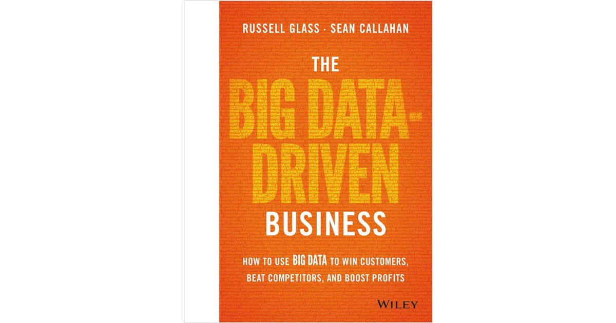 The Big Data Driven Business How To Use Big Data To Win