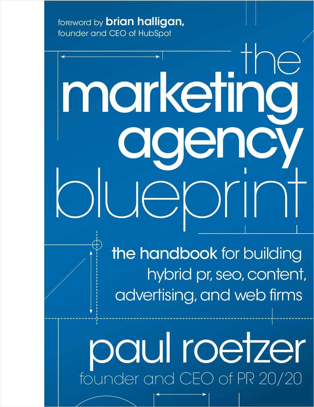 The Marketing Agency Blueprint: The Handbook for Building Hybrid PR, SEO, Content, Advertising, and Web Firms--Free Sample Chapter