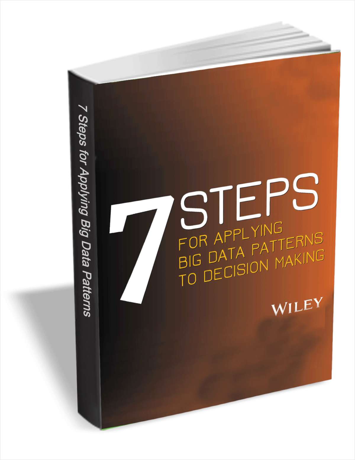 7 Steps for Applying Big Data Patterns to Decision Making