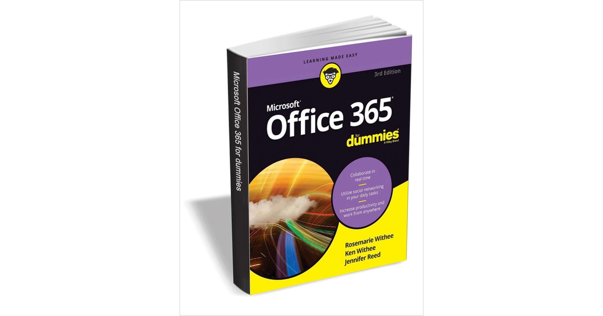 Office 365 For Dummies, 3rd Edition ($ Value) FREE for a Limited Time,  Free Wiley eBook