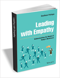 Leading with Empathy: Understanding the Needs of Today's Workforce ($17.00 Value) FREE for a Limited Time