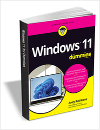 Windows 11 For Dummies ($15.00 Value) FREE for a Limited Time