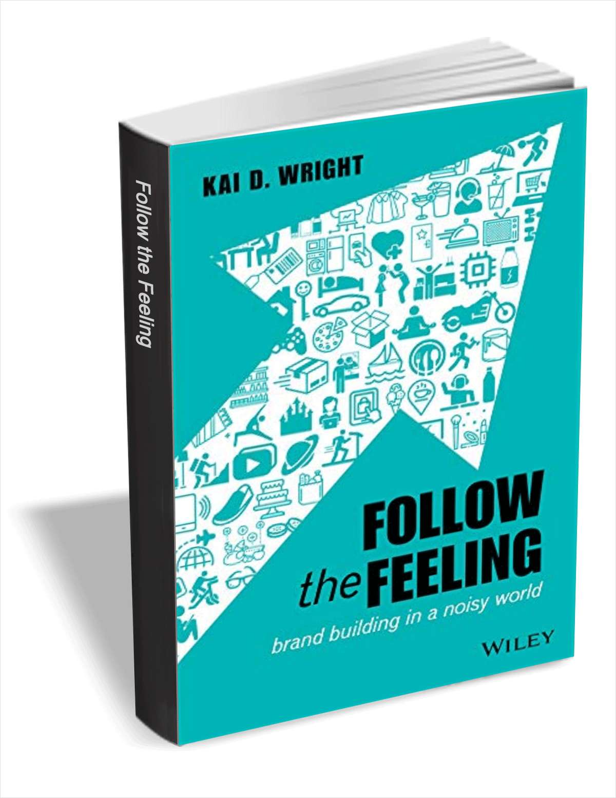 Follow the Feeling: Brand Building in a Noisy World