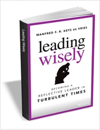 Leading Wisely: Becoming a Reflective Leader in Turbulent Times ($14.00 Value) FREE for a Limited Time