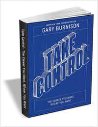 Take Control: The Career You Want, Where You Want ($17.00 Value) FREE for a Limited Time