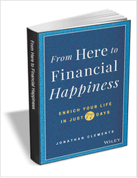 From Here to Financial Happiness: Enrich Your Life in Just 77 Days ($18.00 Value) FREE for a Limited Time