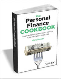 The Personal Finance Cookbook: Easy-to-Follow Recipes to Remedy Your Financial Problems ($24.95 Value) FREE for a Limited Time