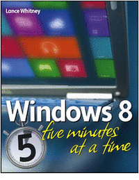Windows 8 Five Minutes at a Time--Free Sample Chapter