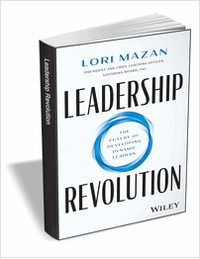 Leadership Revolution: The Future of Developing Dynamic Leaders ($17.00 Value) FREE for a Limited Time