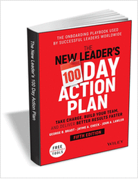 The New Leader's 100-Day Action Plan: Take Charge, Build Your Team, and Deliver Better Results Faster, 5th Edition ($19.00 Value) FREE for a Limited Time