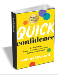 Quick Confidence: Be Authentic, Boost Connections, and Make Bold Bets on Yourself ($16.00 Value) FREE for a Limited Time