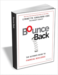 Bounce Back: The Ultimate Guide to Financial Resilience ($18.00 Value) FREE for a Limited Time